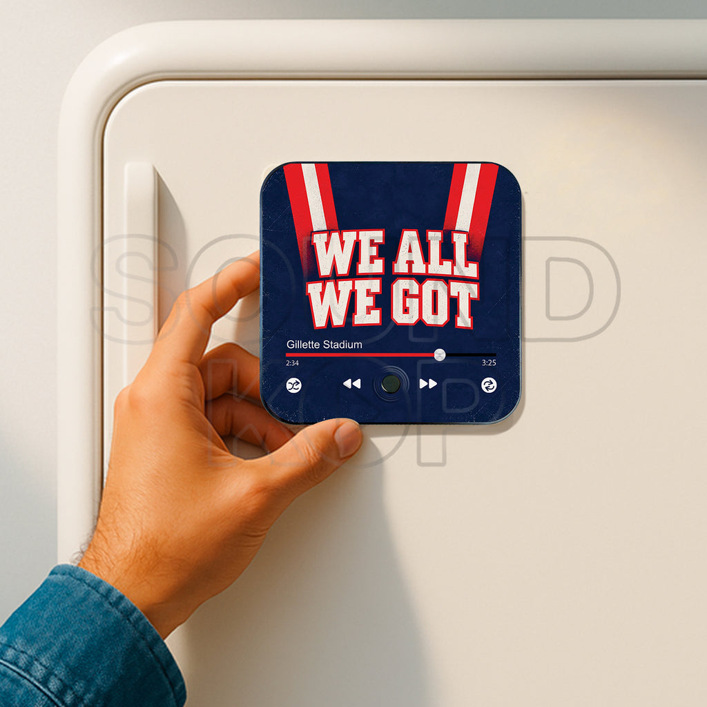 New England Patriots Musical Magnet - We All We Got